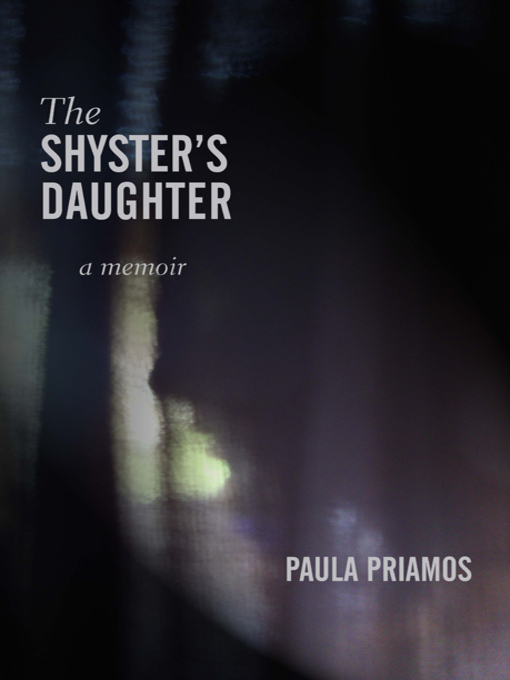 Title details for The Shyster's Daughter by Paula Priamos - Available